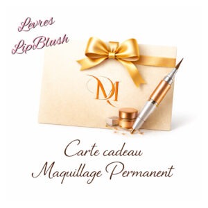 Carte cadeau - Lip Blush - 1 séance
