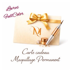 Carte Cadeau pour un maquillage permanent des lèvres Full Color disponible à l'achat sur le site internet Maquiderm